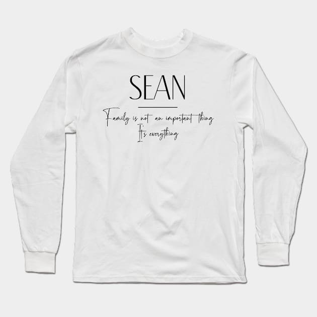 Sean Family, Sean Name, Sean Middle Name Long Sleeve T-Shirt by Rashmicheal